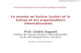 Le monde en Suisse (suite) et la Suisse et les organisations internationales