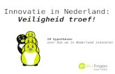 Innovatie In Nederland, Veiligheid Troef