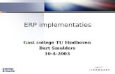 ERP implementaties Gast college TU Eindhoven Bart Smulders 10-4-2003 Gast college TU Eindhoven Bart Smulders 10-4-2003