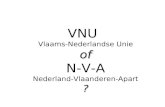 Of ? VNU Vlaams-Nederlandse Unie of N-V-A Nederland-Vlaanderen-Apart ?