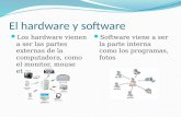 El hardware y software