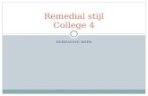 Remedial stijl College 4