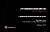 Literatuurmanagement tools Bianca Kramer informatiespecialist Geneeskunde 12 april 2012