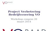Project Verbetering Bedrijfsvoering VO Workshop congres 20 maart 2014