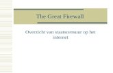 The Great Firewall Overzicht van staatscensuur op het internet