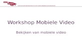 Bekijken van Mobiele Video