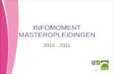 INFOMOMENT MASTEROPLEIDINGEN 2010 - 2011. MASTER VERTALENMASTER VERTALEN 27 april 2010