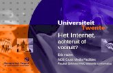 Het Internet, achteruit of vooruit? Erik Huizer NOB Cross Media Facilities Faculteit Elektrotechniek, Wiskunde & Informatica
