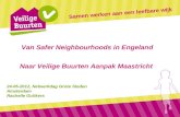 Van Safer Neighbourhoods in Engeland Naar Veilige Buurten Aanpak Maastricht