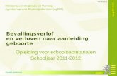 Opleiding voor schoolsecretariaten Schooljaar 2011-2012