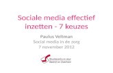 20121107 Social media effectief inzetten in de zorg - 7 keuzes