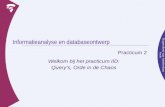 Informatieanalyse en databaseontwerp Practicum 2 Welkom bij het practicum IID: Queryâ€™s, Orde in de Chaos