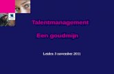Talentmanagement Een goudmijn Leiden 3 november 2011