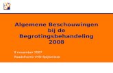 Algemene Beschouwingen bij de Begrotingsbehandeling 2008 8 november 2007 Raadsfractie VVD-Spijkenisse