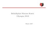 Beleidsplan Nieuwe Koers  Olympia 2010                                 Maart 2007