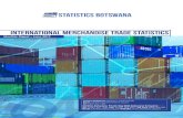 STATISTICS BOTSWANA INTERNATIONAL MERCHANDISE TRADE STATISTICS BOTSWANA INTERNATIONAL MERCHANDISE TRADE