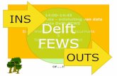 12 DSD-NL 2016 - Delft-FEWS Gebruikersdag - Ins en Outs Delft-FEWS - Marc Philippart, Rijswaterstaat