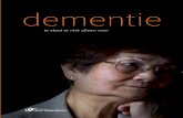 dementie · PDF file 2 fase van matige dementie In de volgende periode, de fase van ‘matige dementie’, ervaart de persoon met dementie een toenemend identiteitsverlies, controleverlies