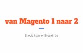 Magento 2 Seminar - Sander Mangel - Van Magento 1 naar 2