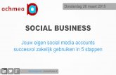 Social business - Jouw eigen social media accounts�succesvol zakelijk gebruiken in 5 stappen