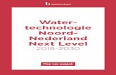 Water­ technologie Noord­ Nederland Next Level · PDF file 2 Noordelijke Innovation Board Plan van aanpak Watertechnologie Noord-Nederland Next Level 2018-2030 3 In april 2016 is