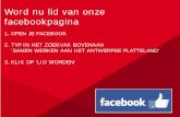 Word nu lid van onze facebookpagina - Provincie Antwerpen · PDF file facebookpagina 1.OPEN JE FACEBOOK 2.TYP IN HET ZOEKVAK BOVENAAN ‘SAMEN WERKEN AAN HET ANTWERPSE PLATTELAND’